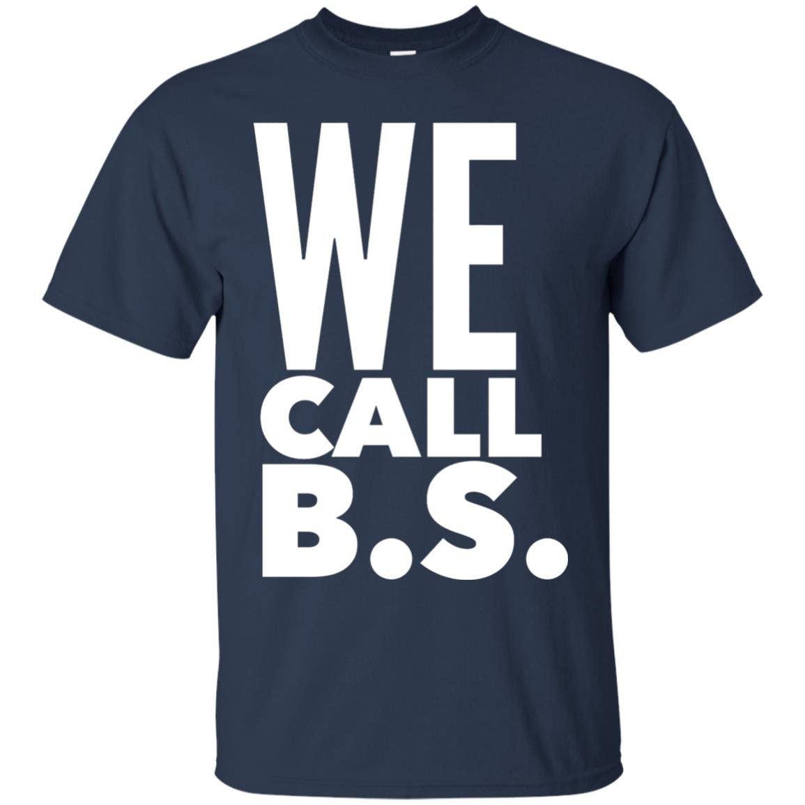 We Call Bs Gun Control T Shirt Navy