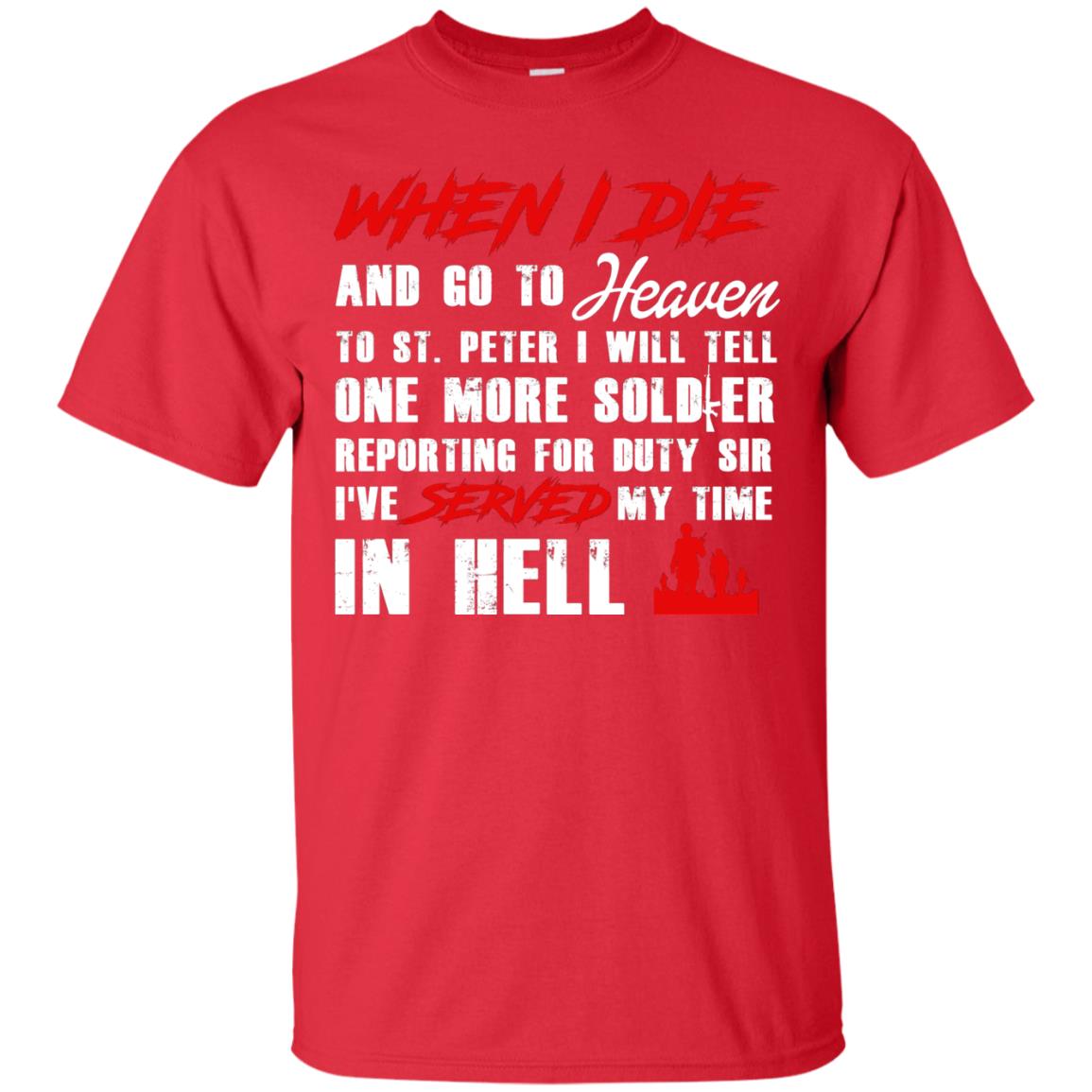 When I Die And Go To Heaven To St Petter I Will Tell One More Soldier Red