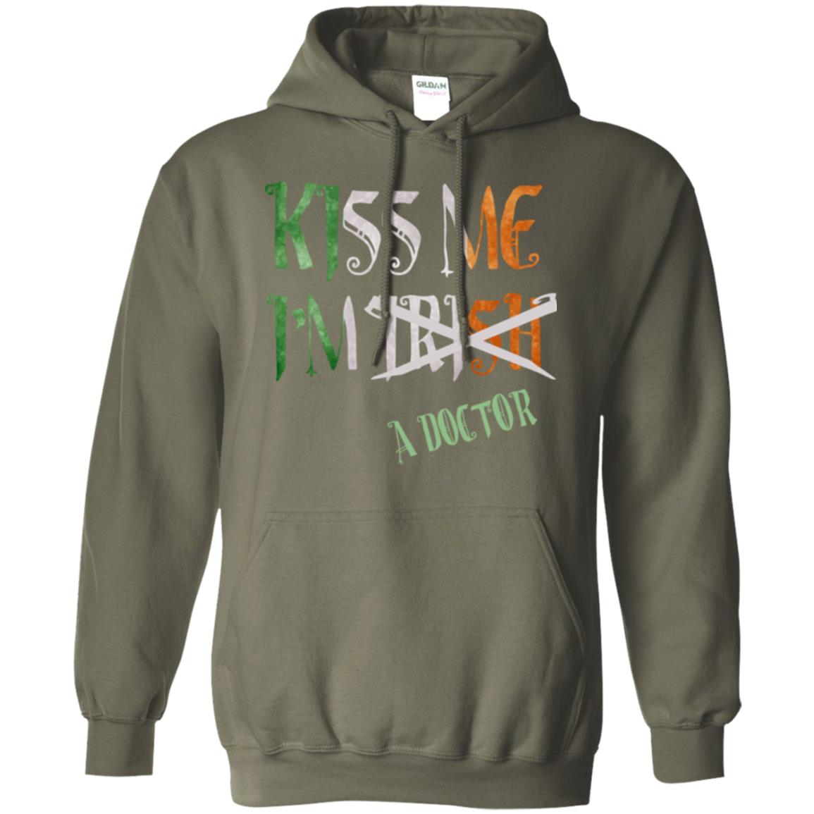 Saint Patrick's Day T-shirt Kiss Me I'm Irish A Doctor Military Green