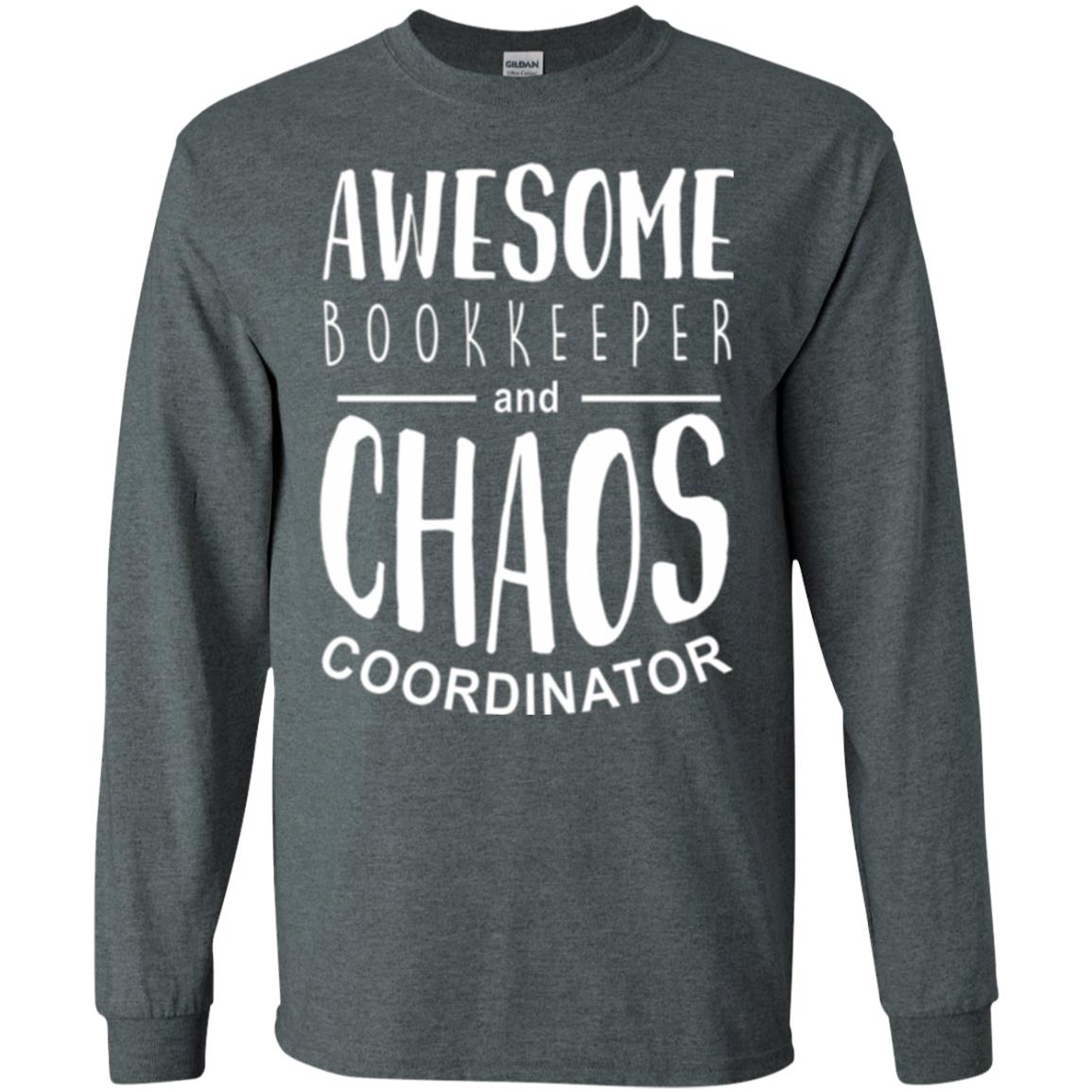 Bookeeper T-shirt Awesome Bookkeeper And Chaos Coordinator Dark Heather