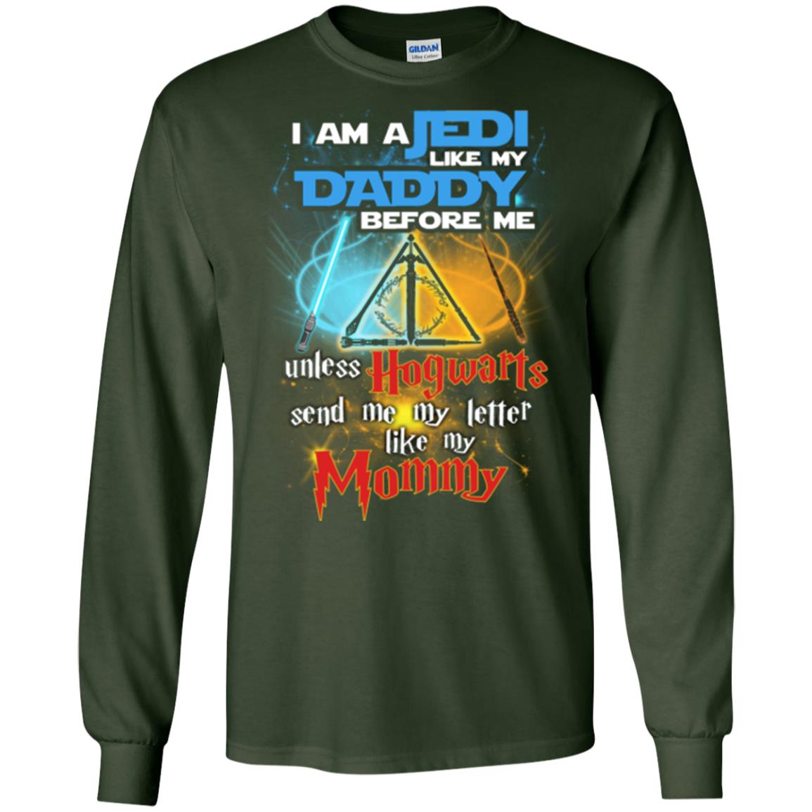 I Am A Jedi Like My Daddy Before Me Unless Hogwarts Send Me My Letter Like My Mommy Funny Hary Potter Fan T-shirtG240 Gildan LS Ultra Cotton T-Shirt