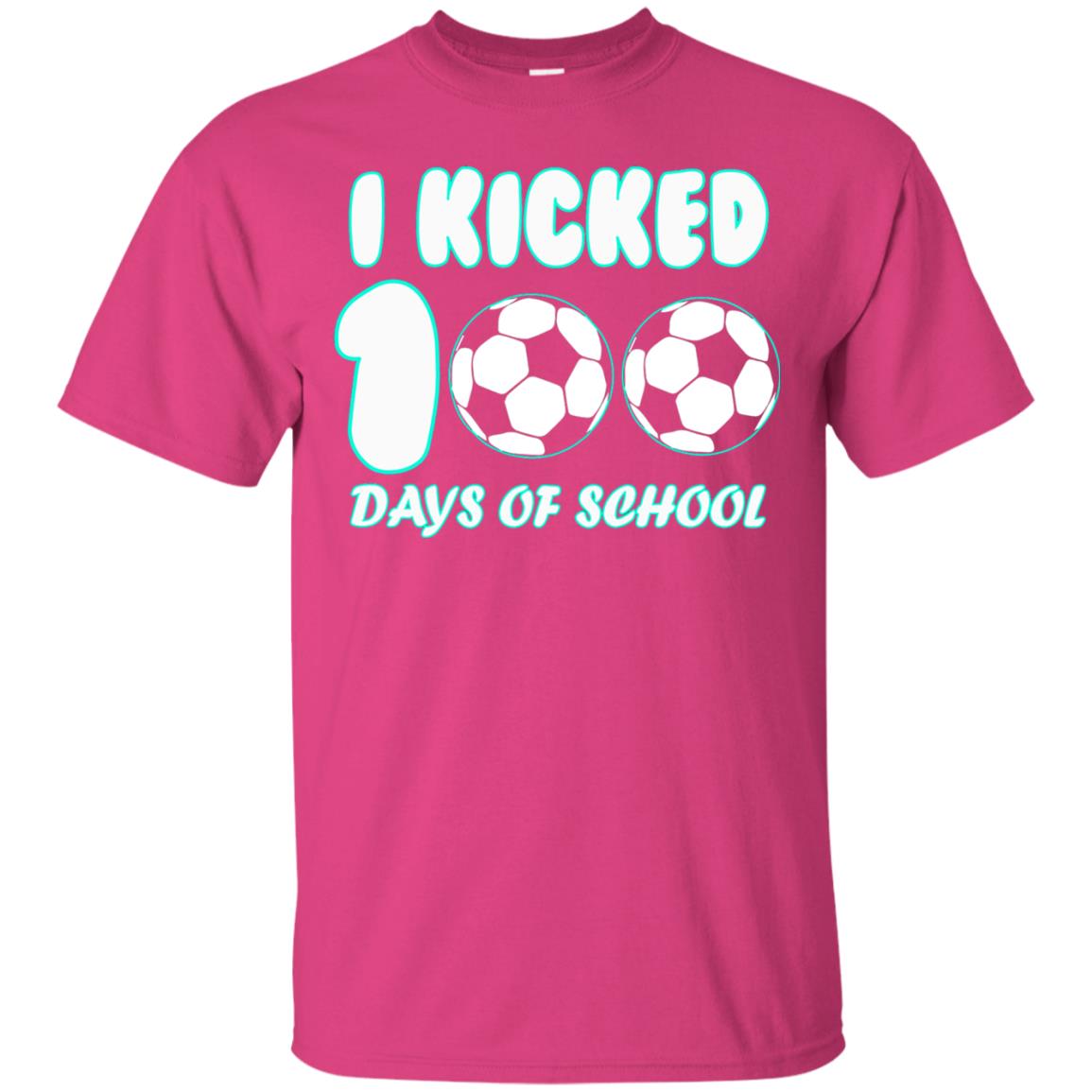 Soccer Lover T-shirt I Kicked 100 Days Of School Heliconia
