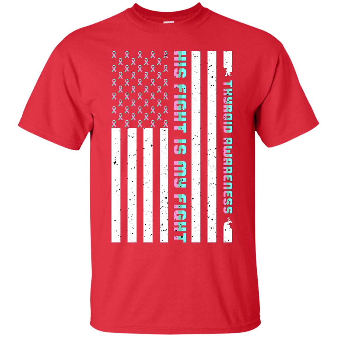 Thyroid Awareness His Fight Is My Fight Teal Pink Blue Ribbon Stars Flag Of Usa Shirt Red