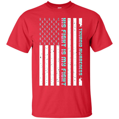Thyroid Awareness His Fight Is My Fight Teal Pink Blue Ribbon Stars Flag Of Usa Shirt Red