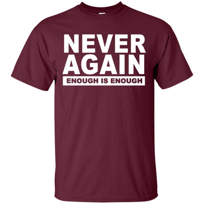 Never Again Enough Protest March 2018 Shirt Maroon