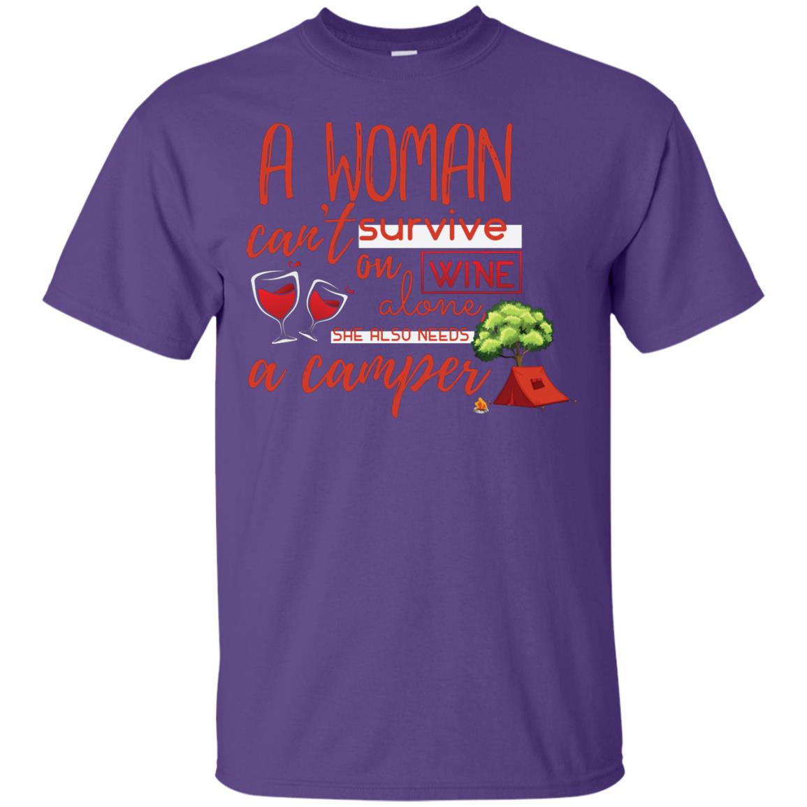 A Woman Cannot Survive On Wine Alone, She Also Needs A Camper Shirt Purple