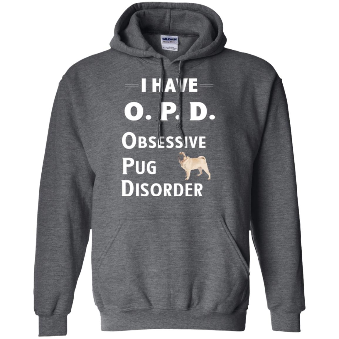Dog Lovers T-shirt I Have Opd Obsessive Pug Disorder Dark Heather