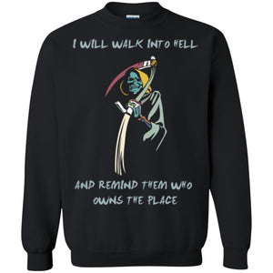 I Will Walk To Hell And Remind Them T-shirt