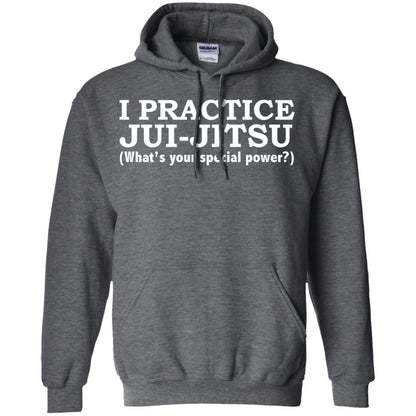 I Practice Jui-jitsu What_s Your Special Power T-shirt Dark Heather