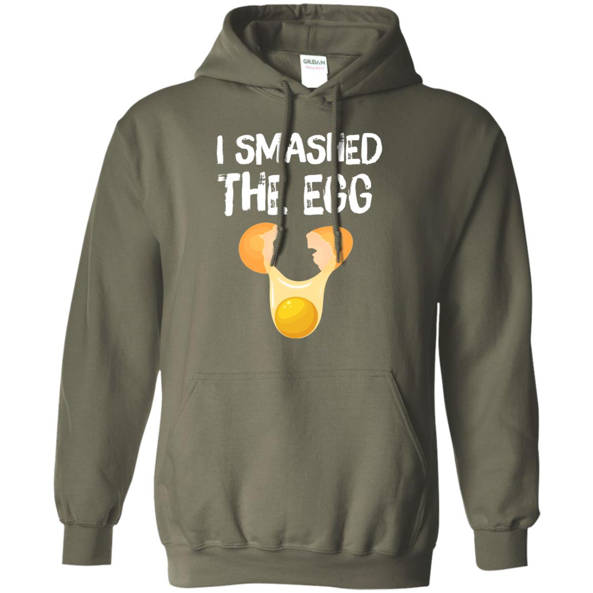I Smashed The Egg Shirt Military Green
