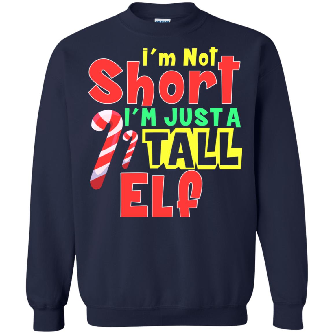 I'm Not Short I'm Just Tall Elf Christmas Gift Shirt Navy