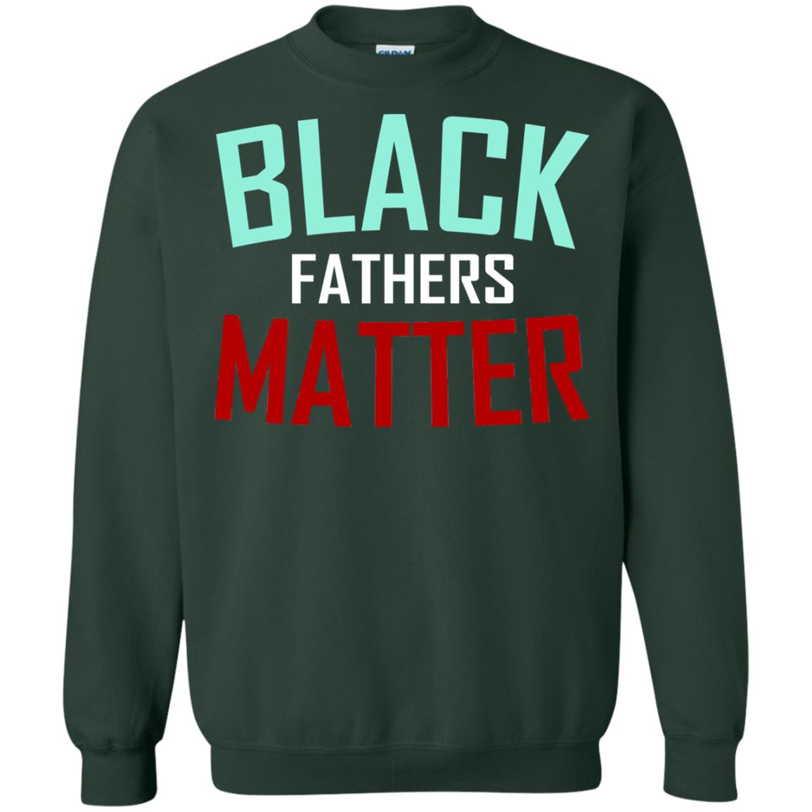 Black Fathers Matter Daddy Shirts Forest Green