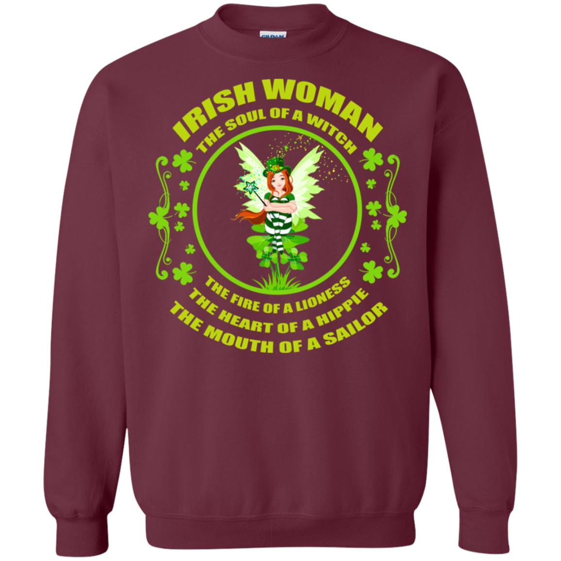 Irish Woman The Soul Of A Witch The Fire Of A Lioness The Heart Of A Hippie The Mouth Of A Sailor Maroon