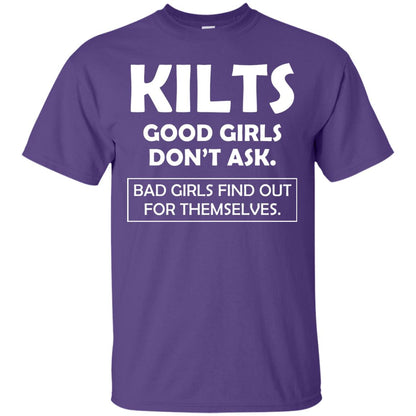 Kilts Good Girls Don’t Ask. Bad Girls Find Out For Themselves T-shirt Purple