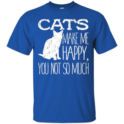 Cat Lover T-shirt Cats Make Me Happy You Not So Much Royal