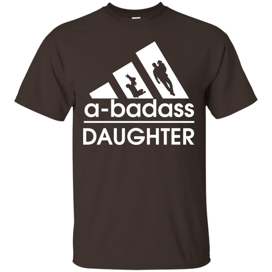 A Badass Daughter Shirt Dark Chocolate