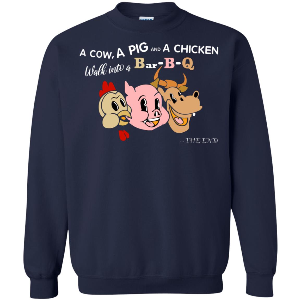 A Cow A Pig And A Chicken Walk Into A Bar-b-q The End Shirt Navy