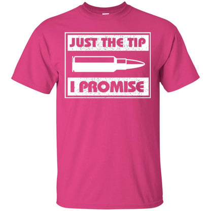 Just The Tip I Promise T-shirt Heliconia