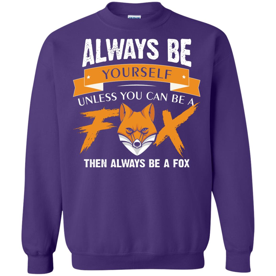 Always Be Yourself Unless You Can Be A Fox Gift Shirt For Fox Lover Purple