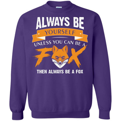 Always Be Yourself Unless You Can Be A Fox Gift Shirt For Fox Lover Purple