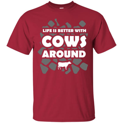 Life Is Better With Cows Around Cows Lover Shirt Cardinal