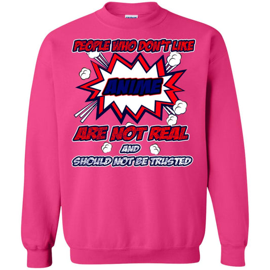 People Who Don't Like Anime Are Not Real And Should Not Be Trusted Shirt Heliconia