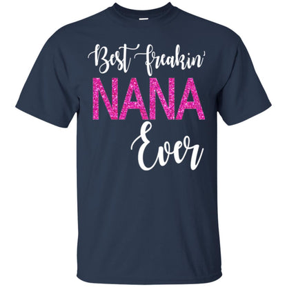 Nana T-shirt Best Freakin_ Nana Ever Navy