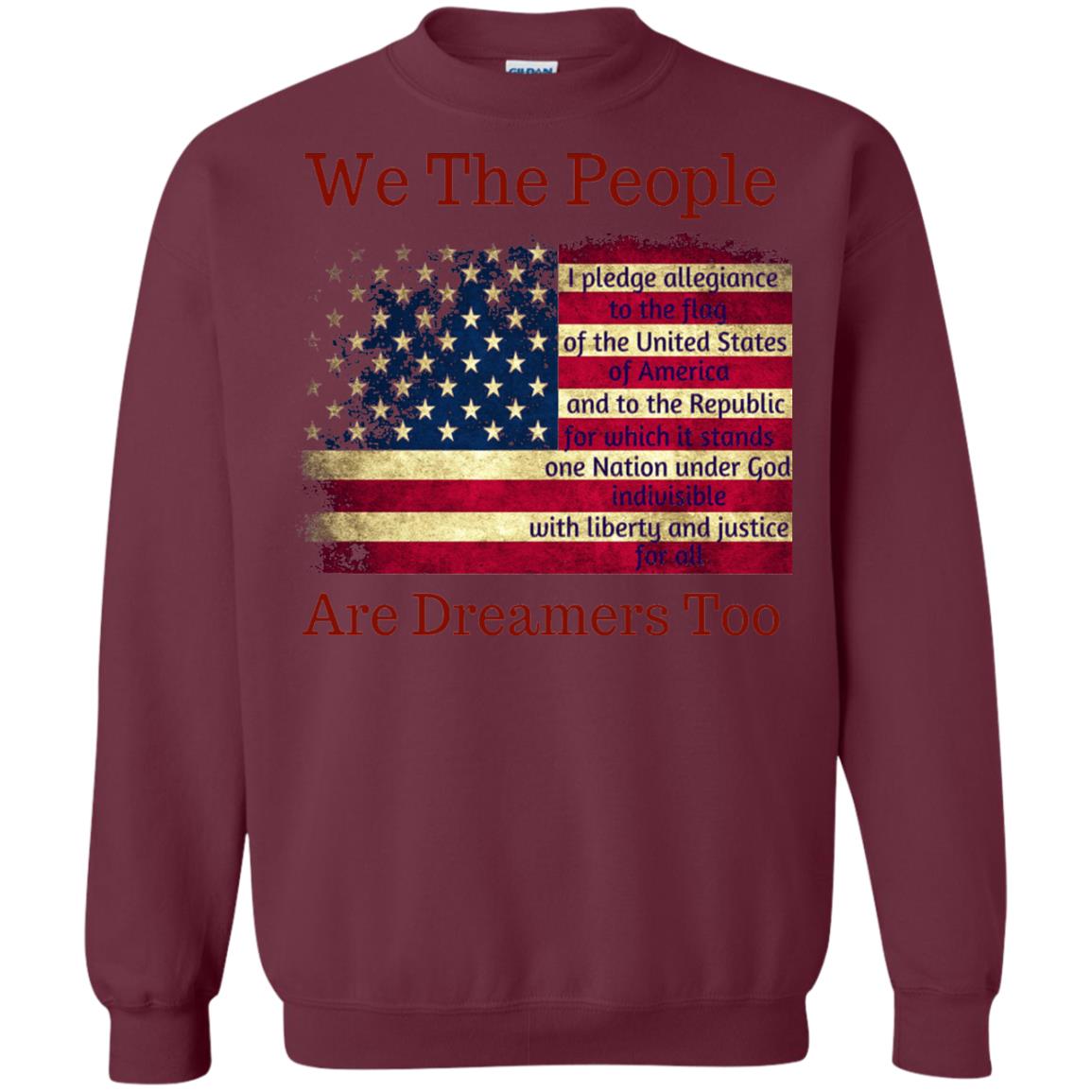 Americans We Are People Are Dreamers Too T-shirt Maroon