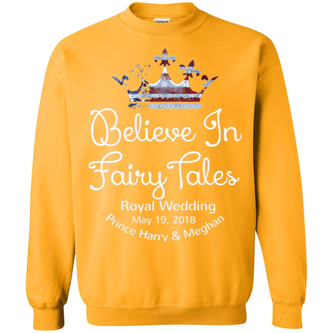 Royal Wedding Viewing Tshirt Believe In Fairy Tales 2018 Gold