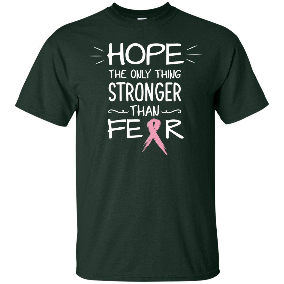 Hope The Only Thing Stronger Than Fear Breast Cancer Shirt Forest