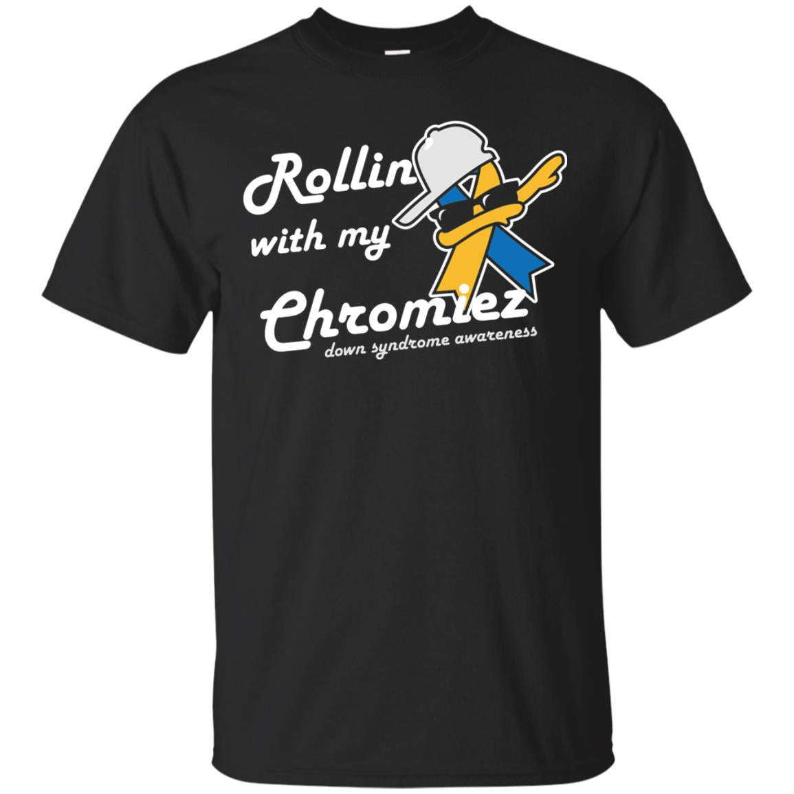 Rolling With My Ehromiez Down Syndrome Awareness T-shirt Black