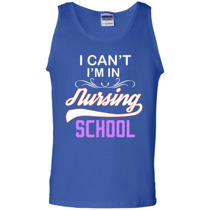 I Can't I'm In Nursing School Nurse Gift Shirt Royal