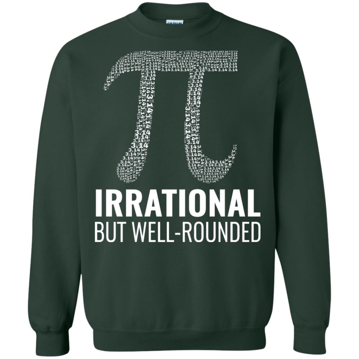 Funny Pi Shirt Irrational But Well Rounded Forest Green