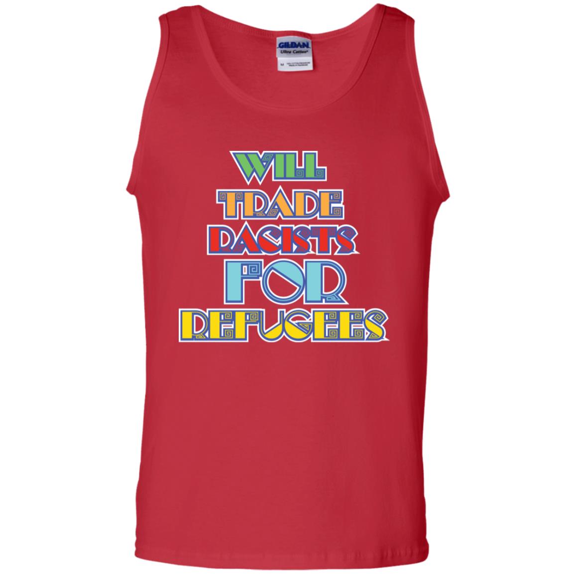 Will Trade Racists For Refugees Best Quote Shirt Red