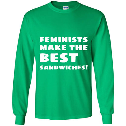 Feminists Make The Best Sandwiches Conversation T-shirt Irish Green