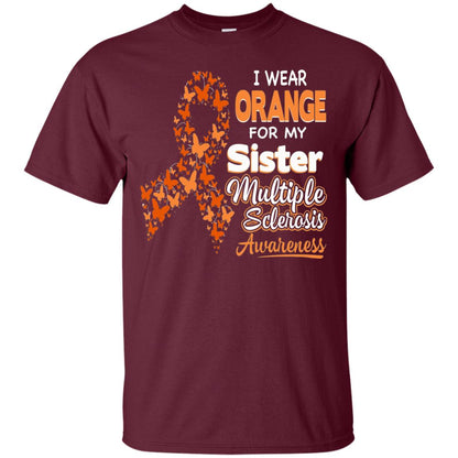 I Wear Orange For My Sister Multiple Sclerosis Awareness T-shirt Maroon