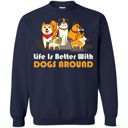 Life Is Better With Dogs Around Best Idea Shirt For Dogs Lover Navy