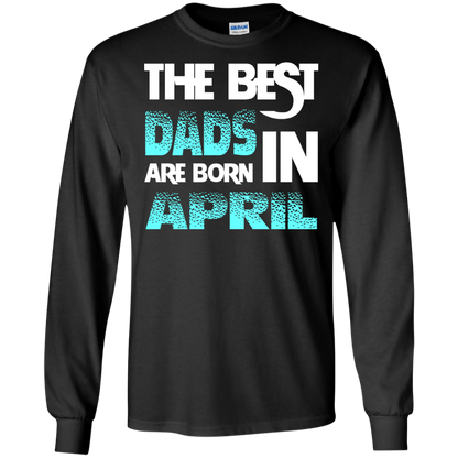 Daddy T-shirt The Best Dads Are Born In April Black