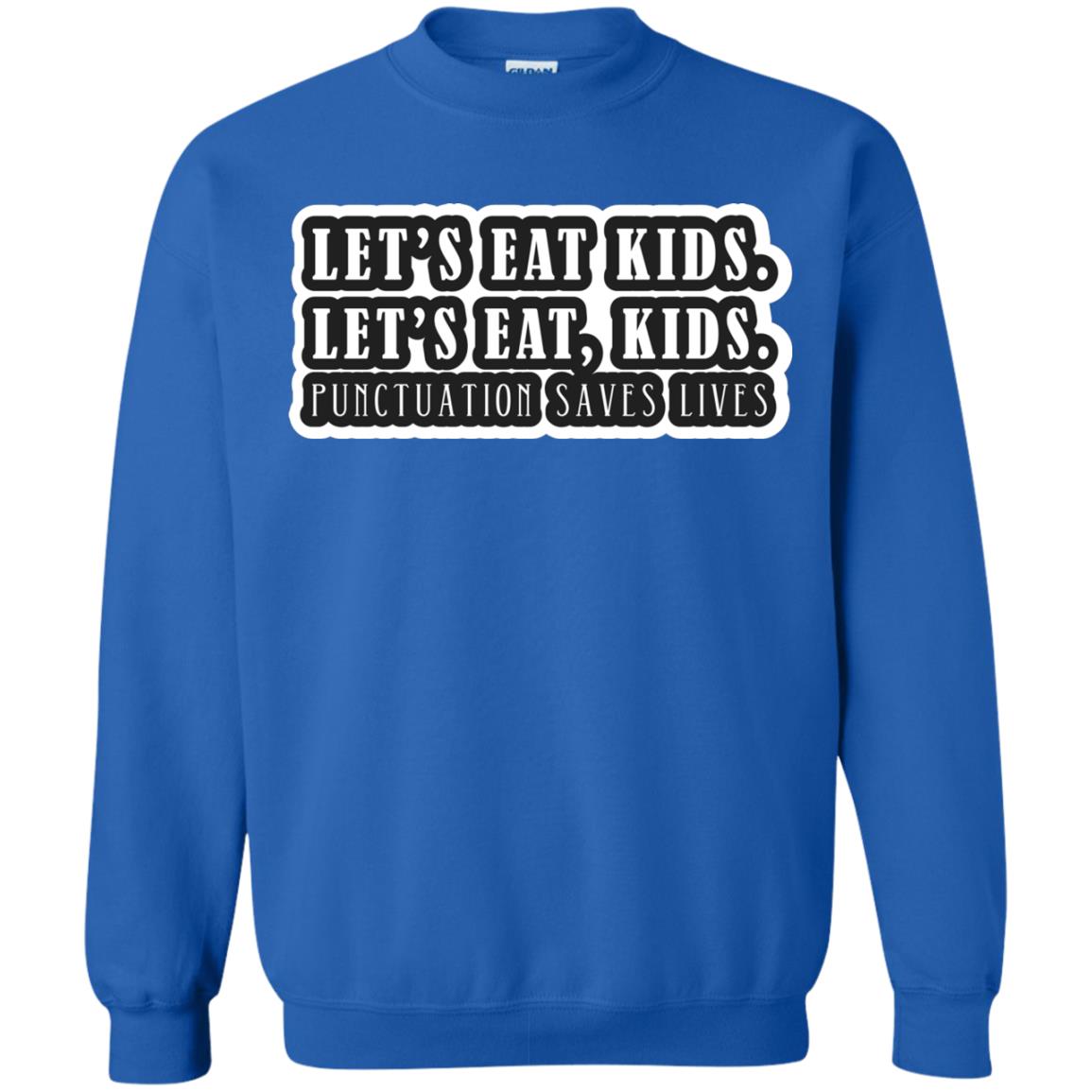 Lets Eat Kids Lets Eat, Kids Punctuation Save Lives Shirt Royal