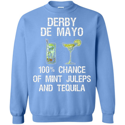 Derby De Mayo T-shirt 100_ Chance Of Mint Juleps And Tequiila Carolina Blue