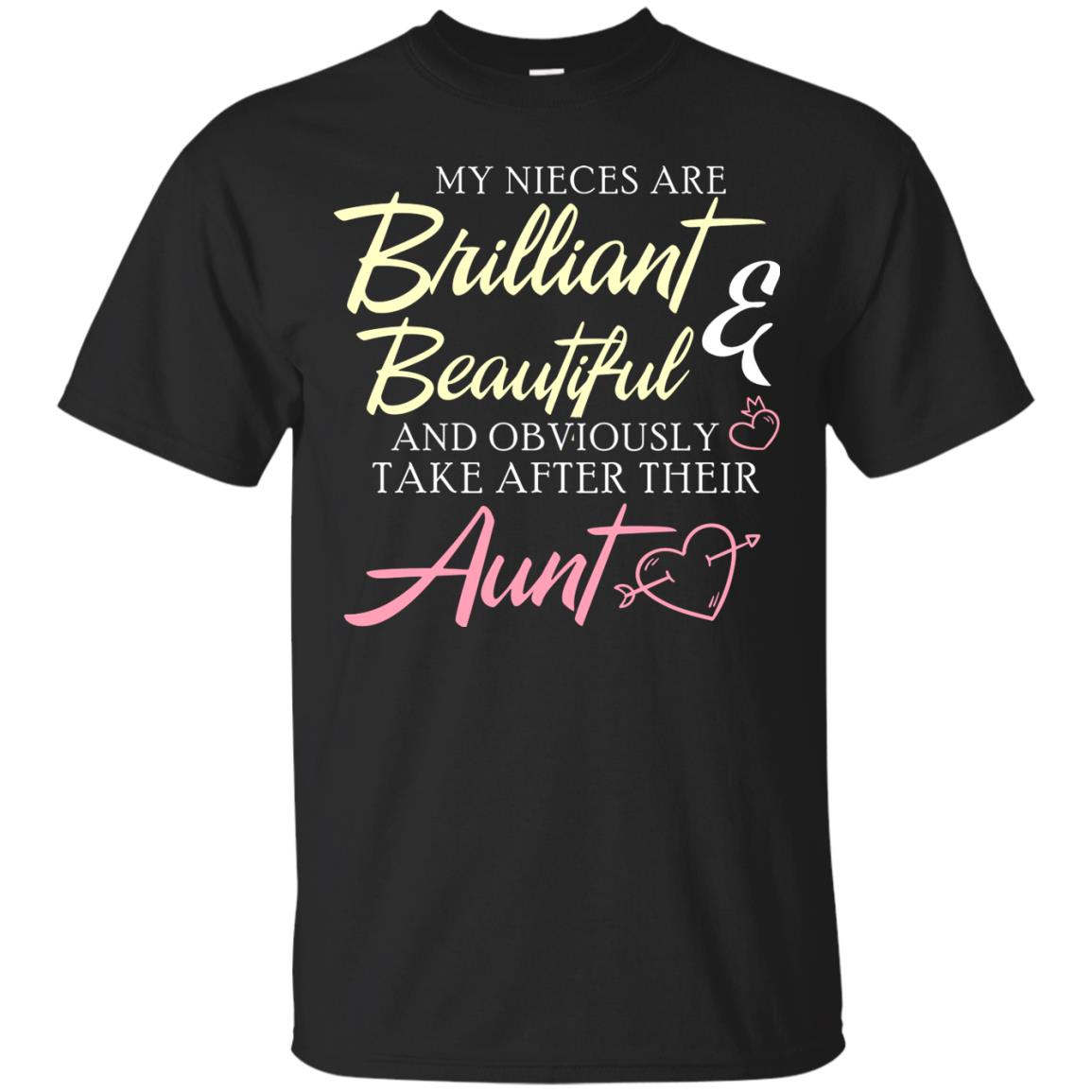 My Nieces Are Brilliant And Beautiful Aunt T-shirt Black