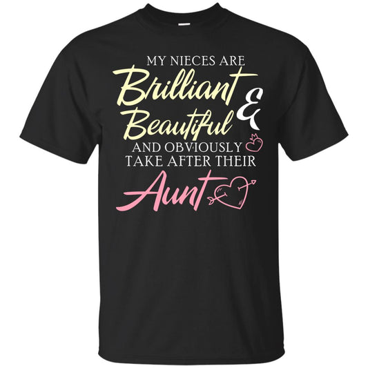 My Nieces Are Brilliant And Beautiful Aunt T-shirt Black