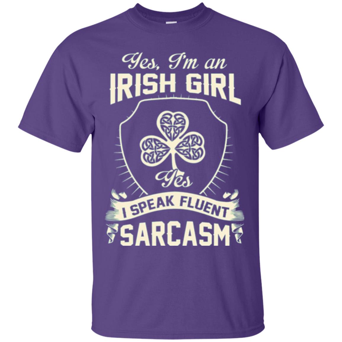 St Patricks Day T-shirt I_m An Irish Girl I Speak Fluent Sarcasm Purple