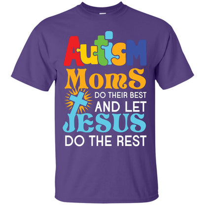 Autism Moms Do Their Best And Let Jesus Do The Rest Autism Mom T-shirt Purple