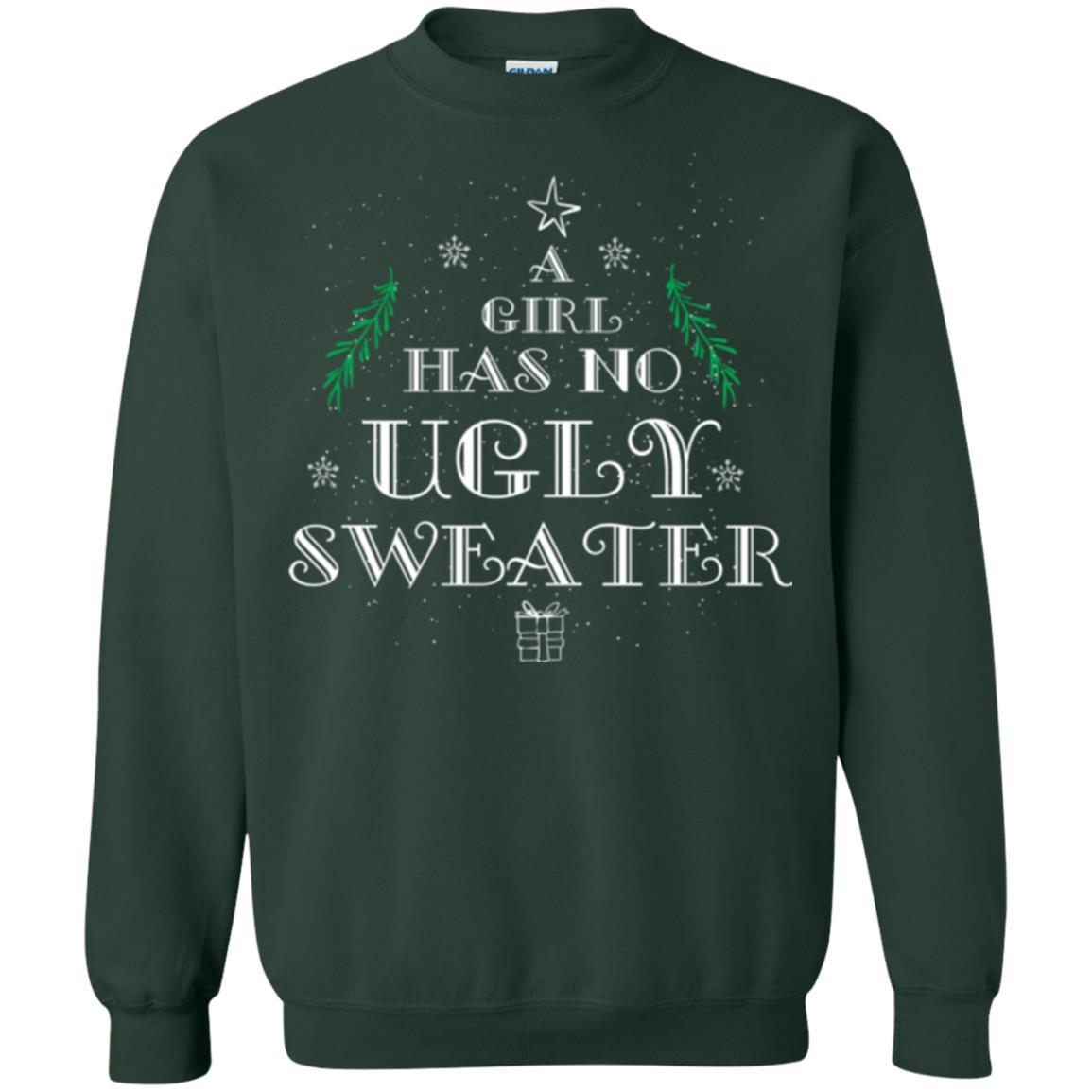 Christmas T-shirt A Girl Has No Ugly Sweater Forest Green