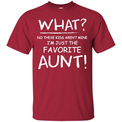 What No These Kids Aren't Mine I'm Just The Favorite Aunt Shirt Cardinal