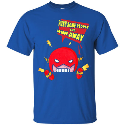 Push Some People And Run Away Shirt Royal