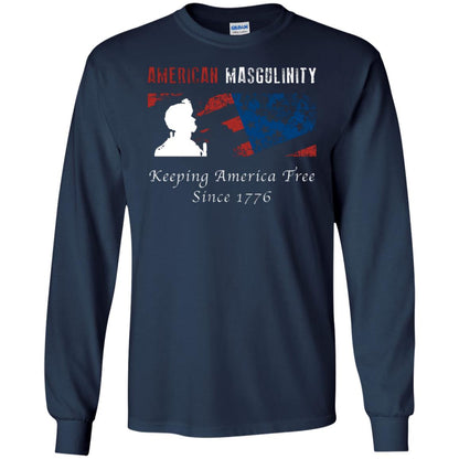 American Masgulinity Keeping America Free Since 1776 Shirt Navy