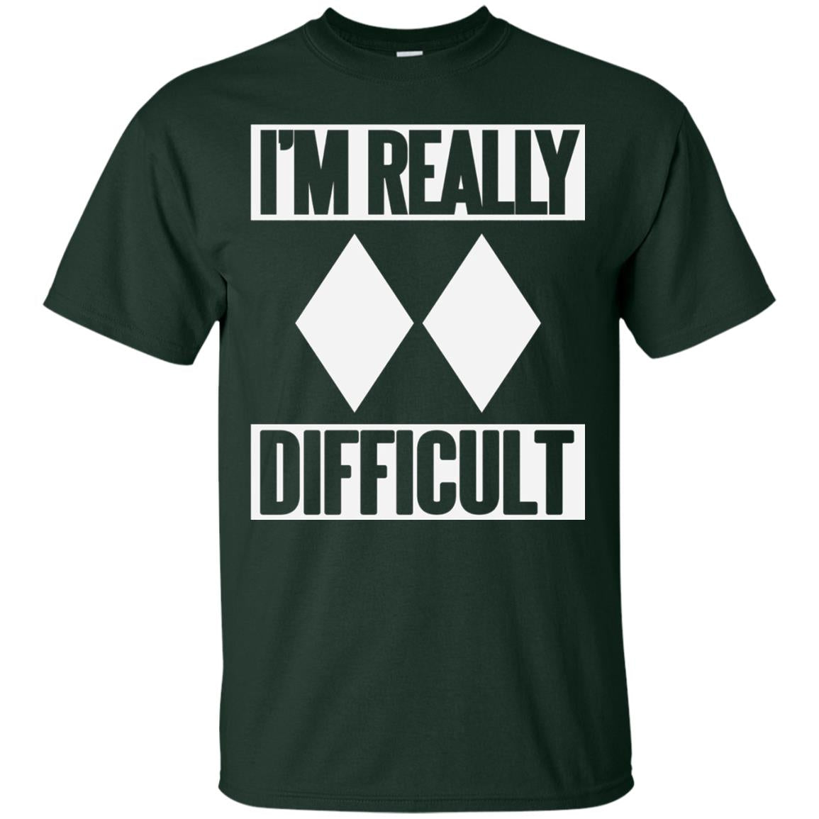 Im Really Difficult Double Black Diamond Ski T-shirt Forest