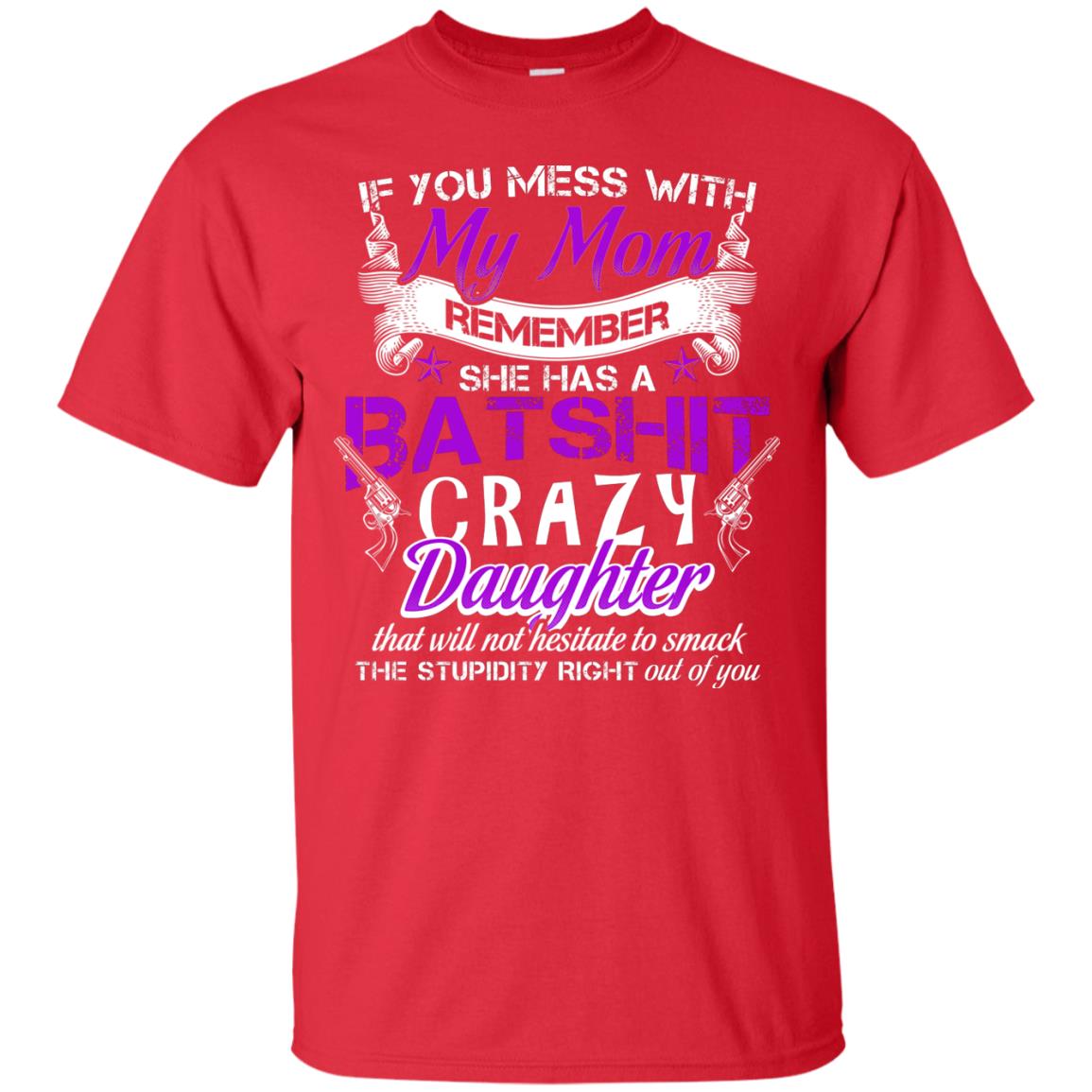 If You Mess With My Mom Daughter Shirt Red